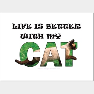 Life is better with my cat - Siamese cat oil painting word art Posters and Art